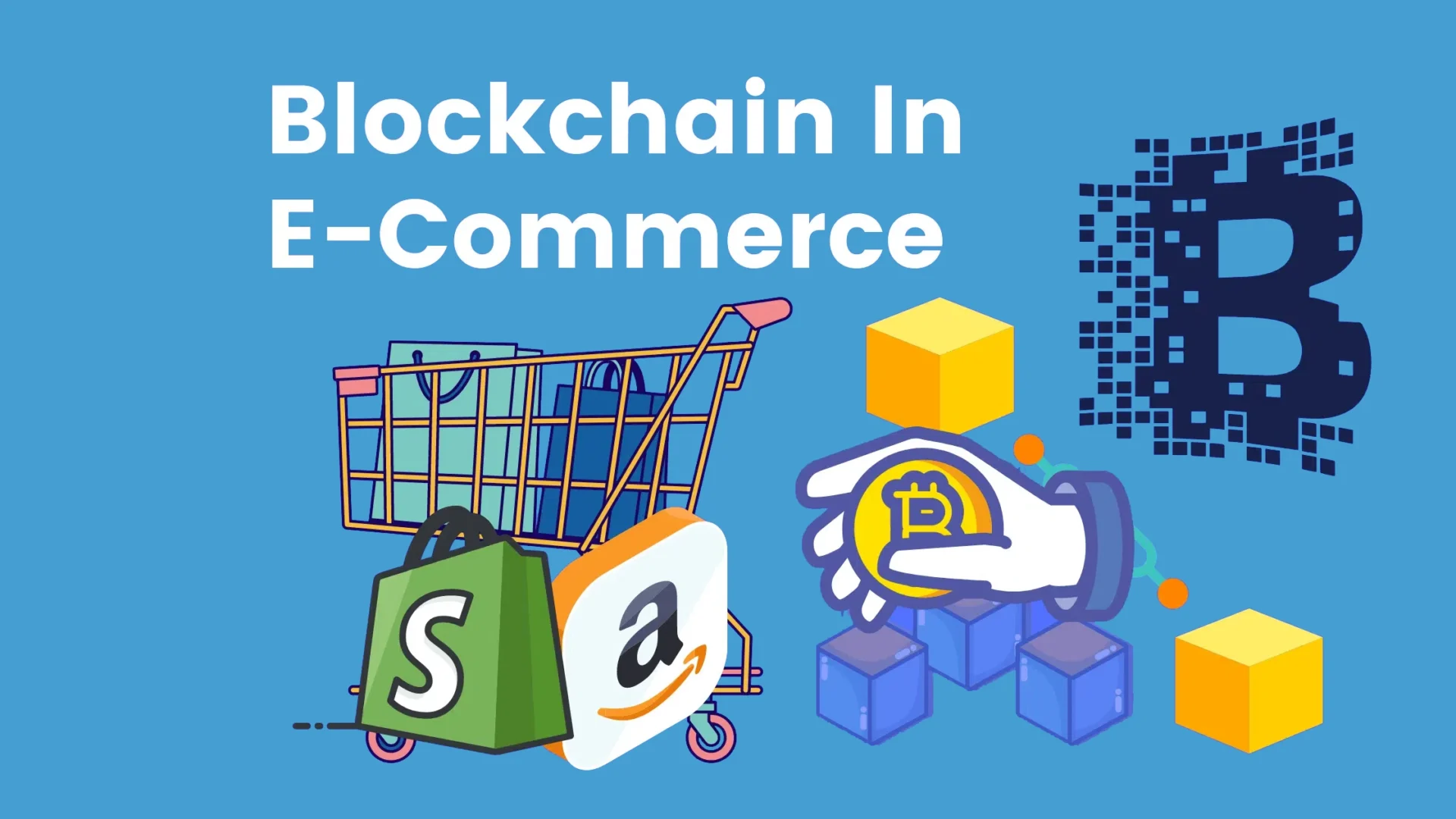 How Is Blockchain Technology Impacting the Future of E-commerce?