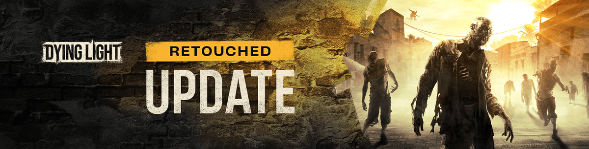 Techland Sets New Standard with Free Dying Light Retouched