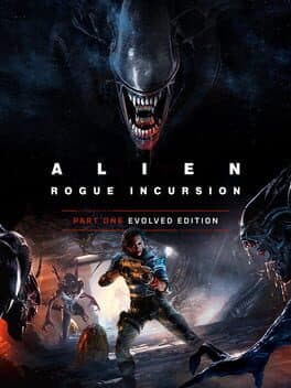 Alien: Rogue Incursion - Part One: Evolved Edition
