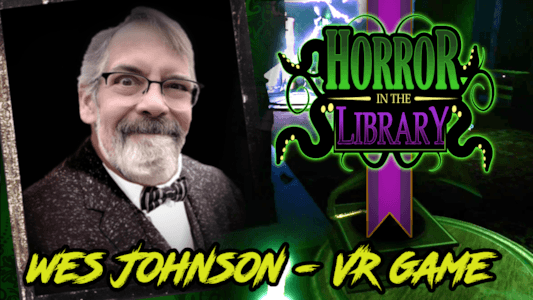 Wes Johnson Headlines Horror in the Library VR Escape Room