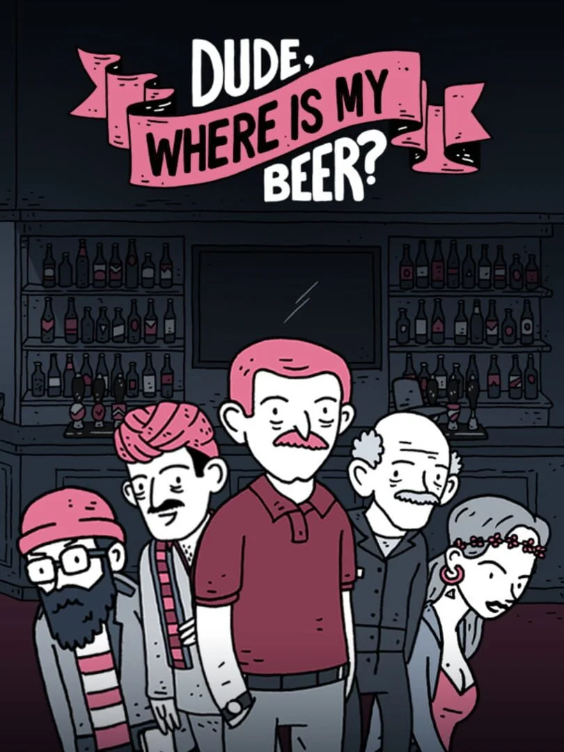 Cover art for Dude, Where Is My Beer?