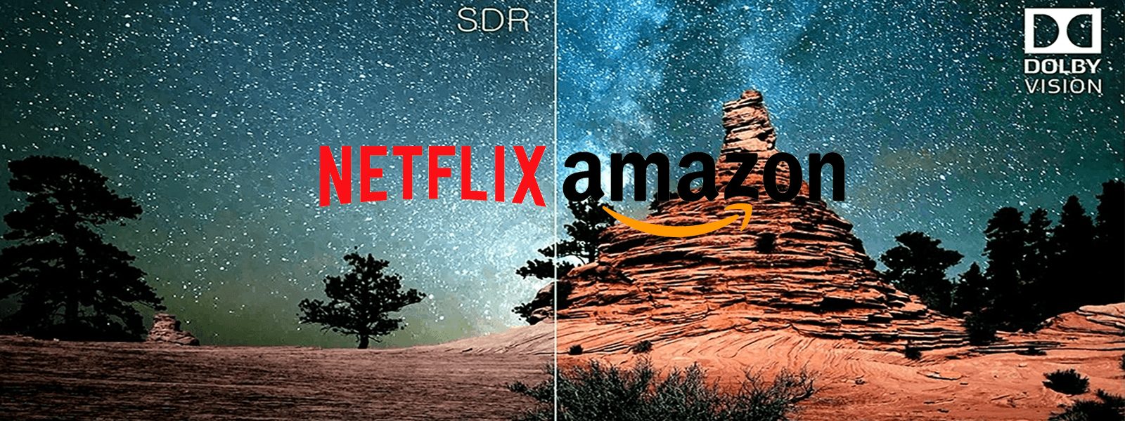 Amazon & Netflix 4K Content HDR, Dolby Atmos & Dolby